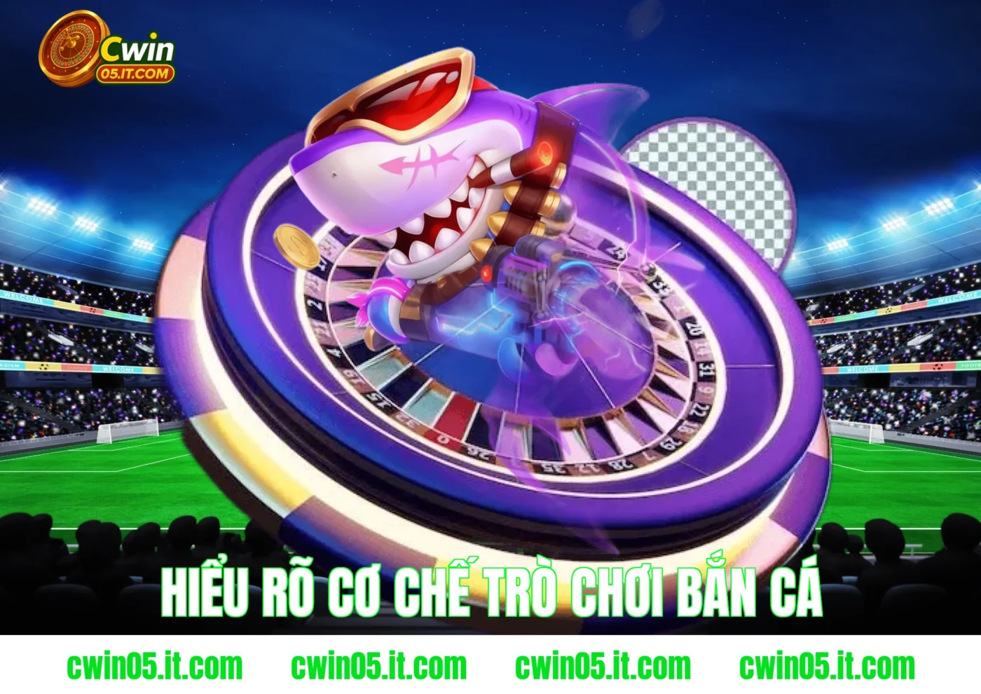 Hiểu rõ cơ chế trò chơi bắn cá Cwin