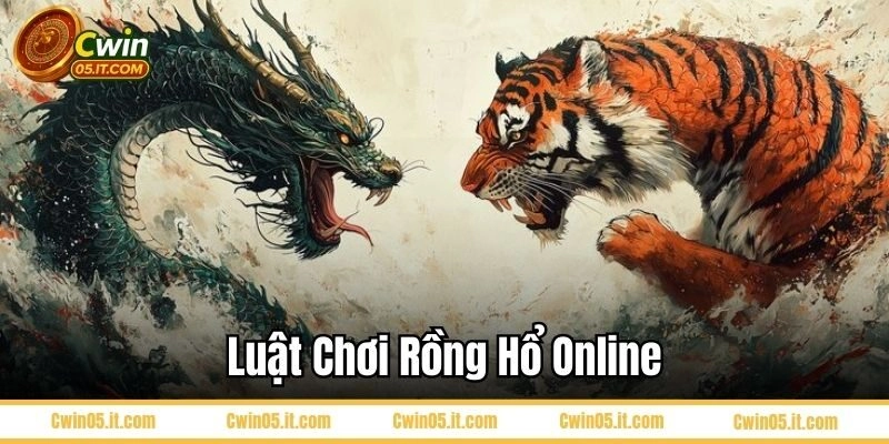 Luật chơi Rồng Hổ Online Cwin